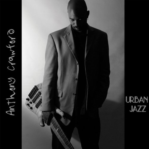 Click to zoom the image for : Anthony Crawford-2010-Urban Jazz