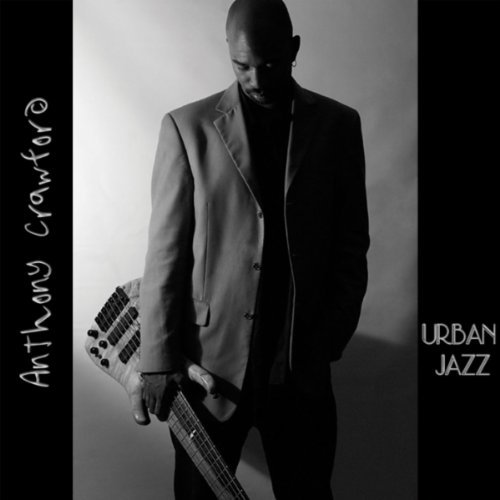 Anthony Crawford-2010-Urban Jazz