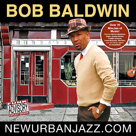 Click to zoom the image for : Bob Baldwin-2008-New Urban Jazz.com