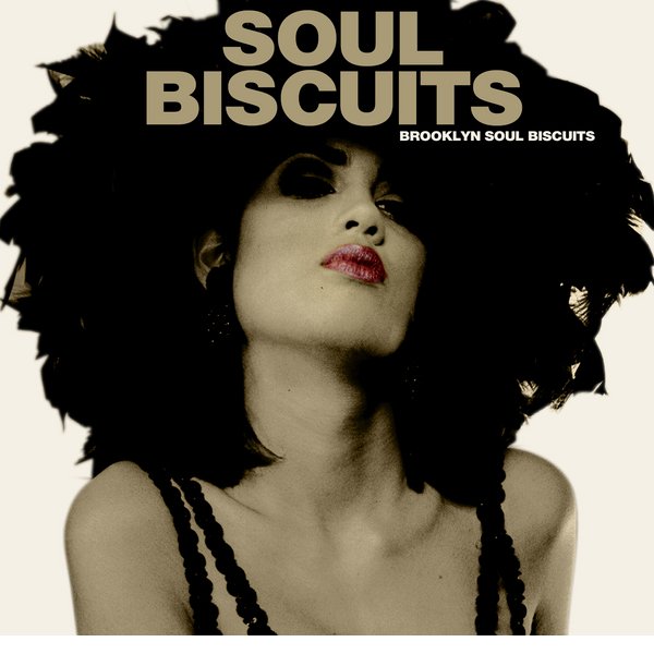 Brooklyn Soul Biscuits-2013-Soul Biscuits
