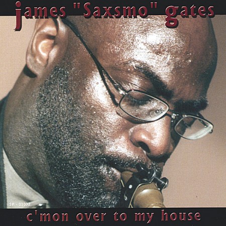 James Saxsmo Gates-2003-C mon Over To My House