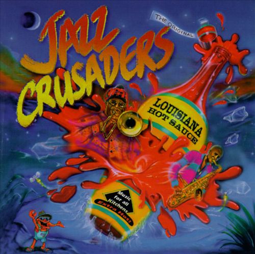Click to zoom the image for : Jazz Crusaders-1996-Louisiana Hot Sauce