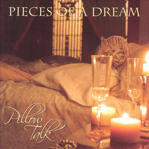 Click to zoom the image for : Pieces of a Dream-2006-Pillow Talk