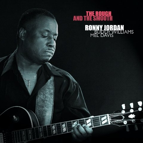 Click to zoom the image for : Ronny Jordan-2009-The Rough and The Smooth
