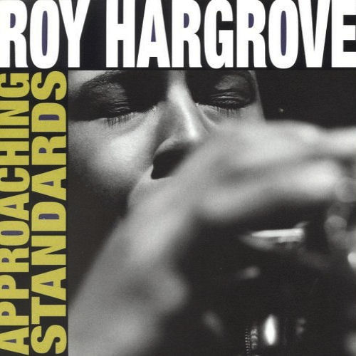 Roy Hargrove-1994-Approaching Standards