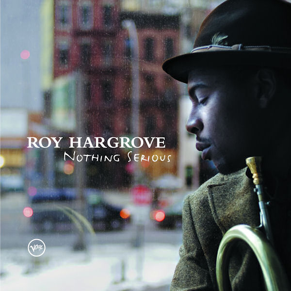 Click to zoom the image for : Roy Hargrove-2006-Nothing Serious