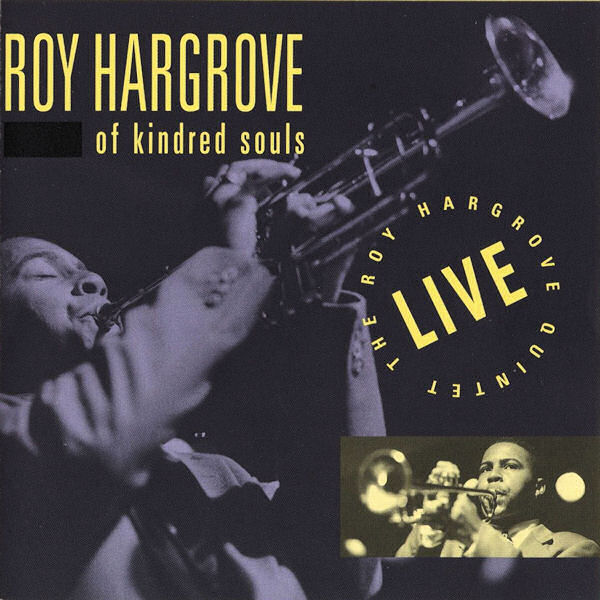 Click to zoom the image for : Roy Hargrove and The RH Quintet-1993-Of Kindred Souls (live)