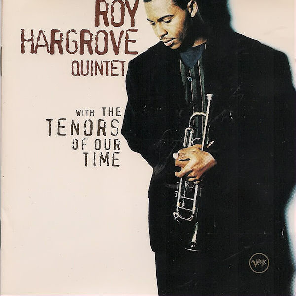 Click to zoom the image for : Roy Hargrove and The RH Quintet-1994-Tenors of Our Time
