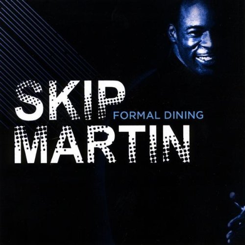 Skip Martin-2009-Formal Dining