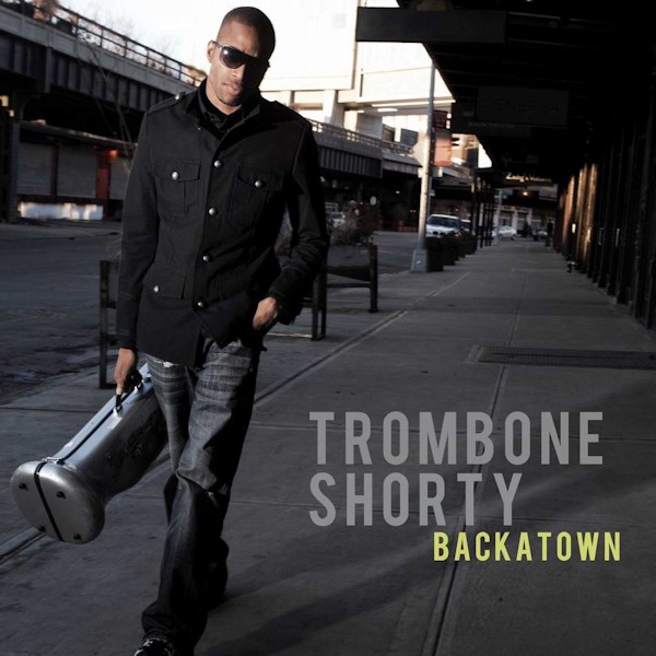 Click to zoom the image for : Trombone Shorty-2010-Backatown