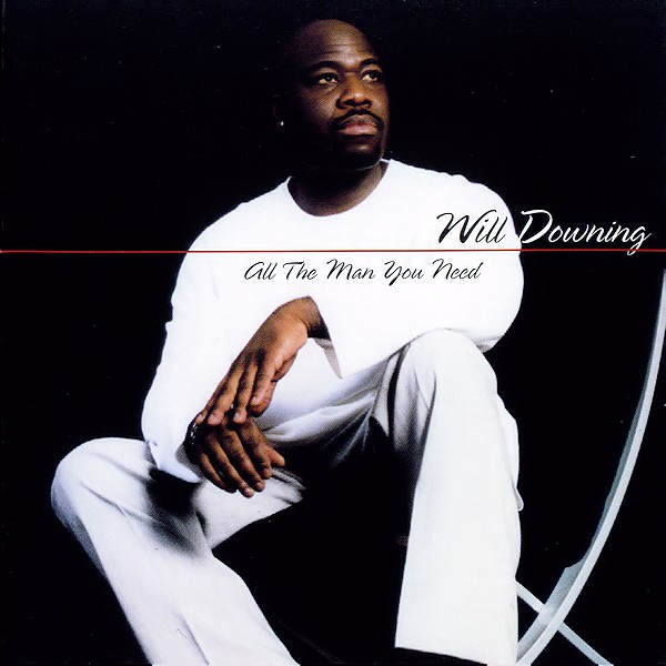 Will Downing-2000-All The Man You Need