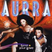 Click to zoom the image for : Aurra-1981-Send Your Love