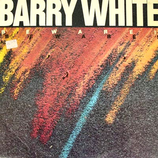 Click to zoom the image for : Barry White-1981-Beware!