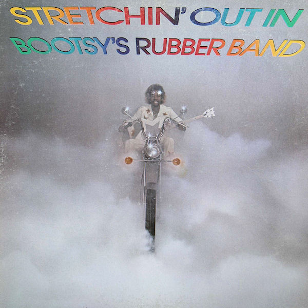 bootsy s rubber band-1976-stretchin  out