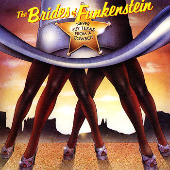 Click to zoom the image for : Brides of Funkenstein-1979-Never Buy Texas From A Cowboy