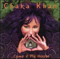 chaka khan-1998-come 2 my house