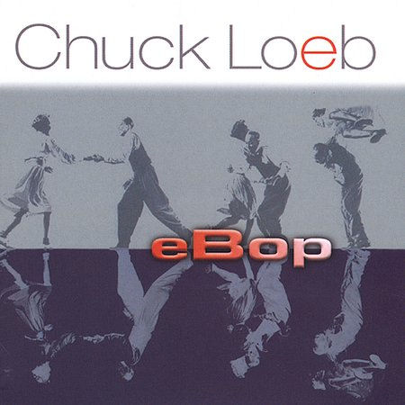 chuck loeb-2003-ebop