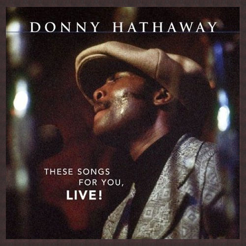 donny hathaway-2004-these songs for you  live!