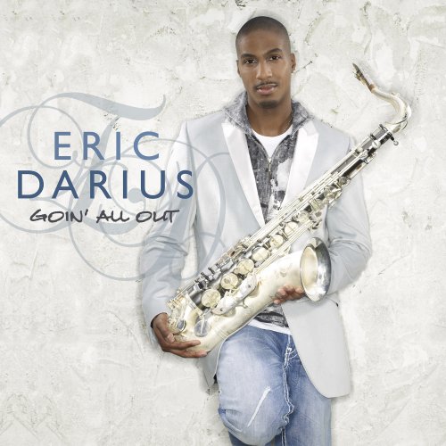 eric darius-2008-goin  all out