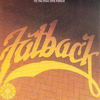 Click to zoom the image for : Fatback Band-1982-On The Floor With Fatback