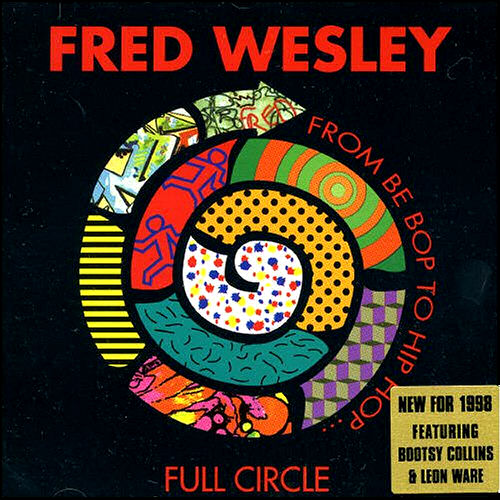 Click to zoom the image for : Fred Wesley-1999-Full Circle