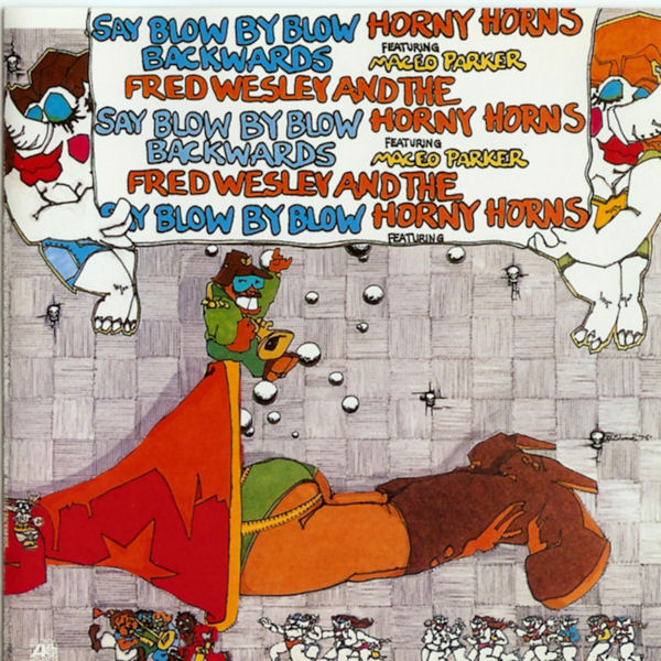 Click to zoom the image for : Fred Wesley and the Horny Horns-1979-Say Blow By Blow Backwards