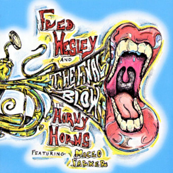 Click to zoom the image for : Fred Wesley and the Horny Horns-1995-The Final Blow