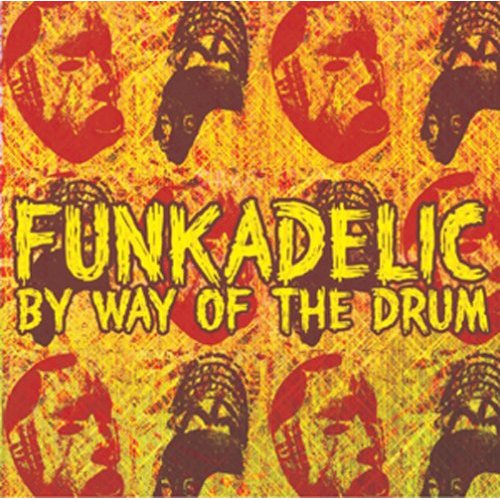 Click to zoom the image for : Funkadelic-2007-By Way Of The Drum