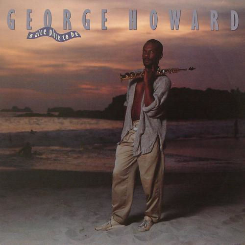 Click to zoom the image for : George Howard-1986-A Nice Place To Be