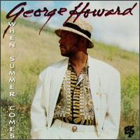 Click to zoom the image for : George Howard-1993-When Summer Comes
