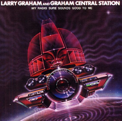Click to zoom the image for : Graham Central Station-1978-My Radio Sure Sounds Good To Me