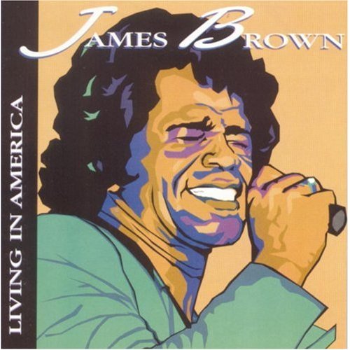 james brown-1995-living in america