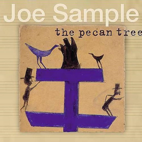 Click to zoom the image for : Joe Sample-2002-The Pecan Tree