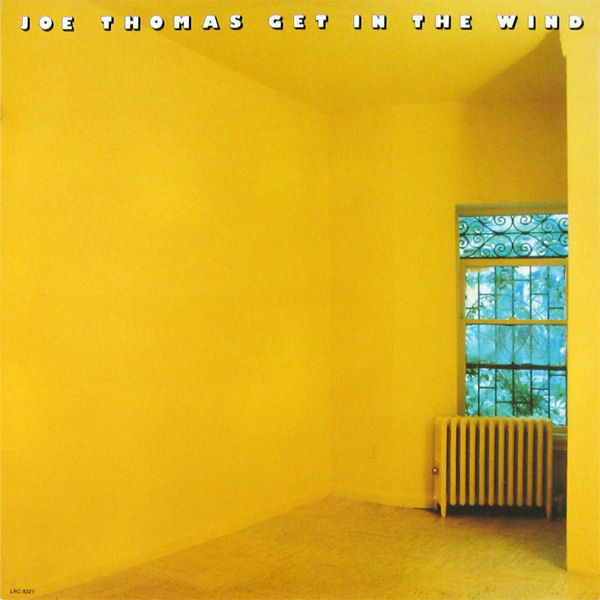 Click to zoom the image for : Joe Thomas-1978-Get In The Wind