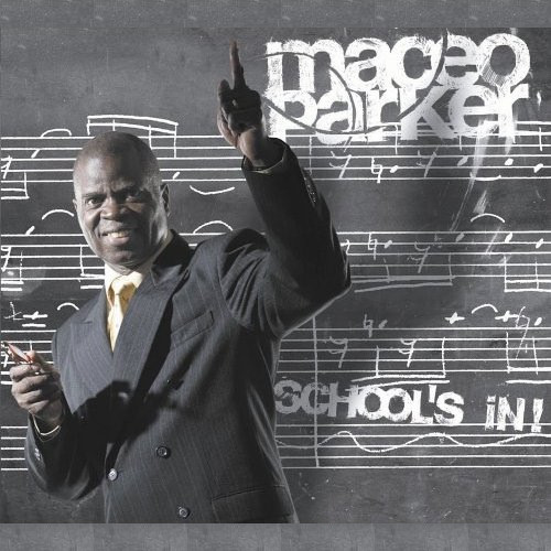 maceo parker-2005-school s in!