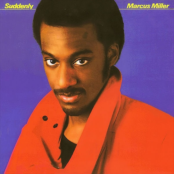 marcus miller-1983-suddenly