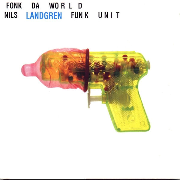 nils landgren-2001-fonk da world