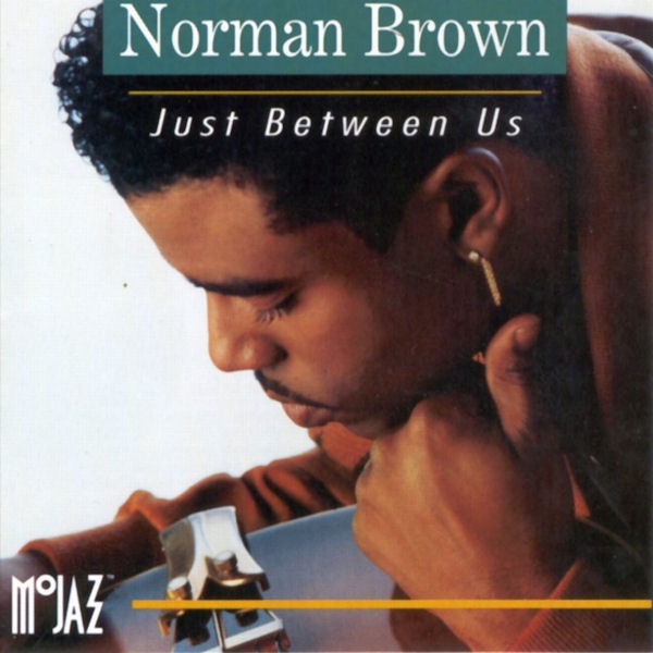 Click to zoom the image for : Norman Brown-1992-Just Between Us