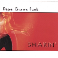 Click to zoom the image for : Papa Grows Funk-2003-Shakin'