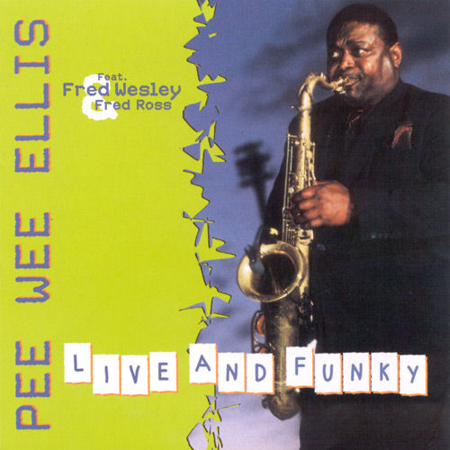 Click to zoom the image for : Pee Wee Ellis-2001-Live and Funky