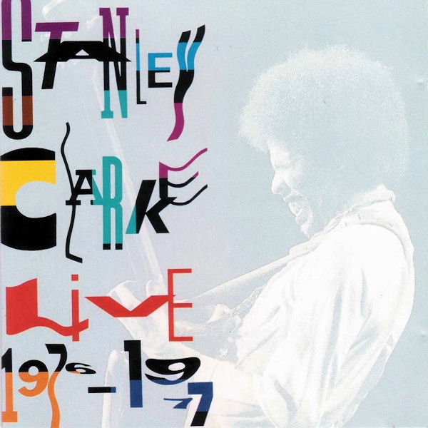 Click to zoom the image for : Stanley Clarke-1977-Live 1976-77