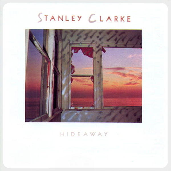 stanley clarke-1986-hideaway