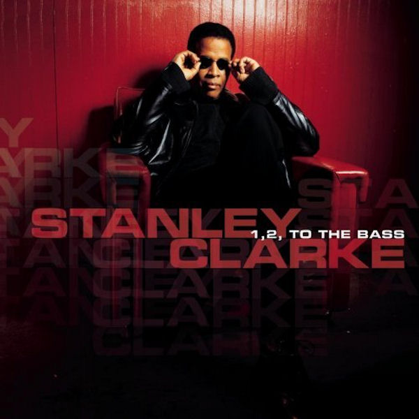 stanley clarke-2003-1  2 to the bass