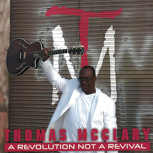Click to zoom the image for : Thomas McClary-2008-A Revolution Not a Revival