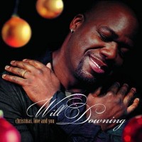 Will Downing-2004-Christmas Love And You