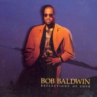 bob baldwin-1992-reflections of love