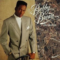 bobby brown-1988-don t be cruel