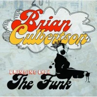 brian culbertson-2008-bringing back the funk