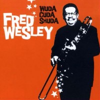 fred wesley-2003-wuda cuda shuda