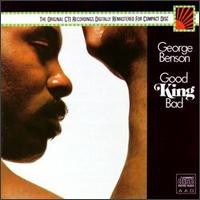 george benson-1975-good king bad